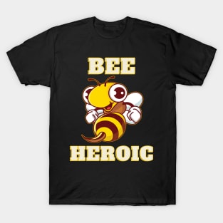 Bee Heroic T-Shirt